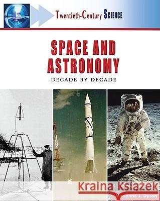 Space and Astronomy: Decade by Decade Marianne J. Dyson William J. Cannon 9780816055364 Facts on File - książka