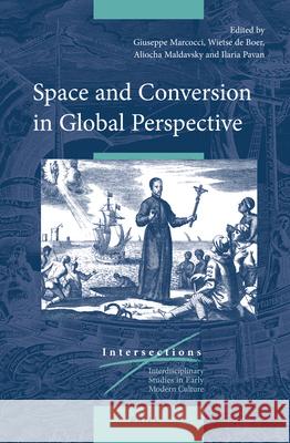 Space and Conversion in Global Perspective Giuseppe Marcocci 9789004280625 Brill - książka