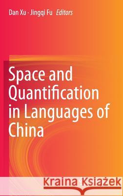 Space and Quantification in Languages of China Dan Xu Jingqi Fu 9783319100395 Springer - książka