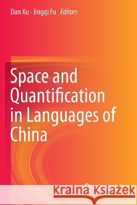 Space and Quantification in Languages of China Dan Xu Jingqi Fu 9783319362724 Springer - książka