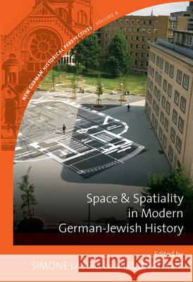 Space and Spatiality in Modern German-Jewish History  9781785335532 Berghahn Books - książka