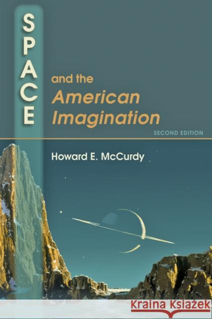 Space and the American Imagination Howard E. McCurdy 9780801898686 Johns Hopkins University Press - książka