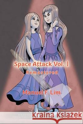 Space Attack Vol. 1: Remastered Manuel F 9781682353981 Strategic Book Publishing & Rights Agency, LL - książka