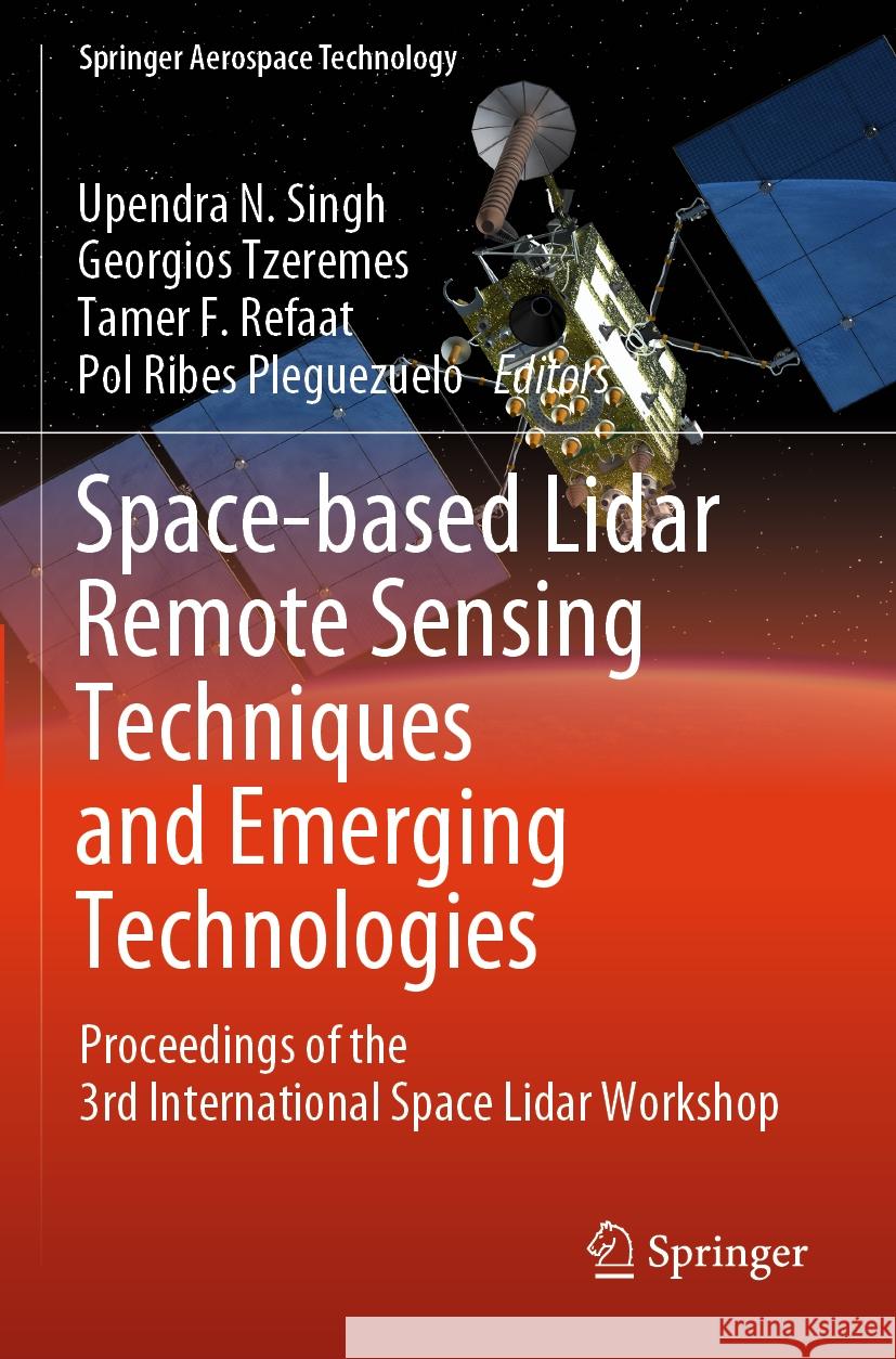 Space-based Lidar Remote Sensing Techniques and Emerging Technologies  9783031536205 Springer Nature Switzerland - książka