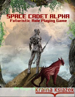 Space Cadet Alpha Roger Huntman Bradley K. McDevitt Roger Huntman 9781511496162 Createspace - książka