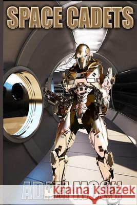 Space Cadets Adam Moon 9781492800316 Createspace - książka