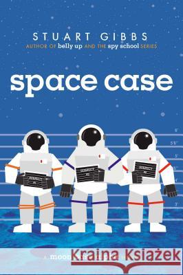 Space Case: A Moon Base Alpha Novel Gibbs, Stuart 9781442494862 Simon & Schuster Books for Young Readers - książka