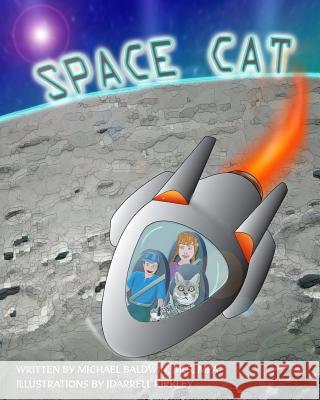 Space Cat Michael Baldwin Jdarrell Kirkley 9781542771726 Createspace Independent Publishing Platform - książka