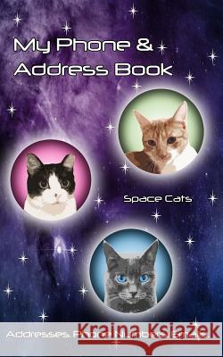 Space Cats Address Book: Phone Numbers and Email Lois' Address Books 9781726492546 Createspace Independent Publishing Platform - książka