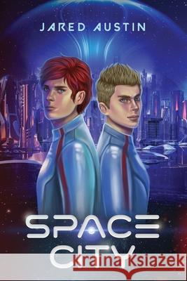 Space City Jared Austin 9781732641273 Up Past Dawn, LLC - książka