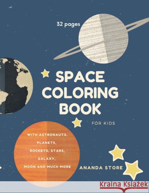 Space Coloring Book: Space Coloring Book for Kids: Fantastic Outer Space Coloring with Planets, Aliens, Rockets, Astronauts, Space Ships 32 Ananda Store 9781008945463 Jampa Andra - książka