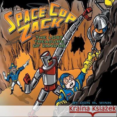 Space Cop Zack, The Lost Treasure of Zandor Don M Winn, Dave Allred 9781937615444 Cardboard Box Adventures - książka