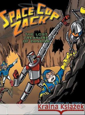 Space Cop Zack: The Lost Treasure of Zandor Don M Winn, Dave Allred 9781937615482 Cardboard Box Adventures - książka