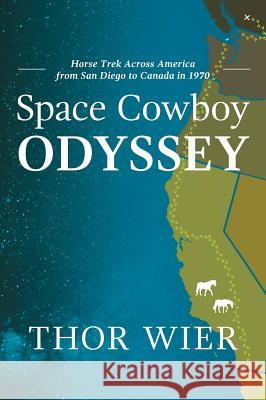 Space Cowboy Odyssey Thor Weir 9781460288160 FriesenPress - książka