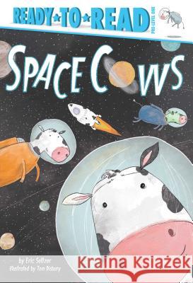 Space Cows: Ready-To-Read Pre-Level 1 Seltzer, Eric 9781534428751 Simon Spotlight - książka