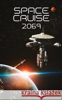 Space Cruise 2069 Alan Chambers 9781915768933 Amazon Marketing Hub - książka