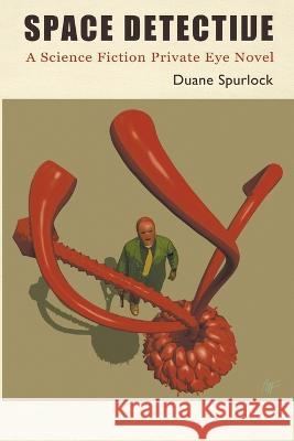 Space Detective Duane Spurlock   9798987797013 Interrobang Tales - książka