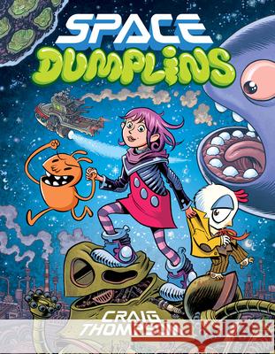 Space Dumplins: A Graphic Novel Thompson, Craig 9780545565431 Graphix - książka