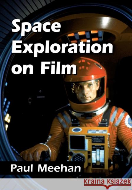 Space Exploration on Film Paul Meehan 9781476681337 McFarland & Company - książka