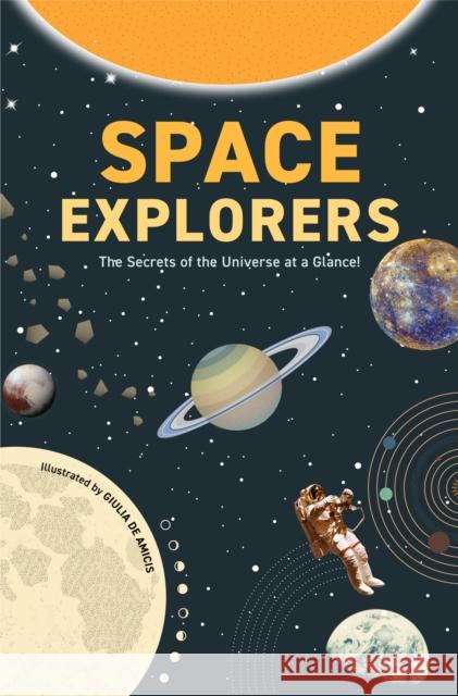 Space Explorers Giulia De Amicis 9781684811489 Yellow Pear Press - książka