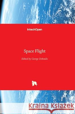 Space Flight George Dekoulis 9781789232820 Intechopen - książka