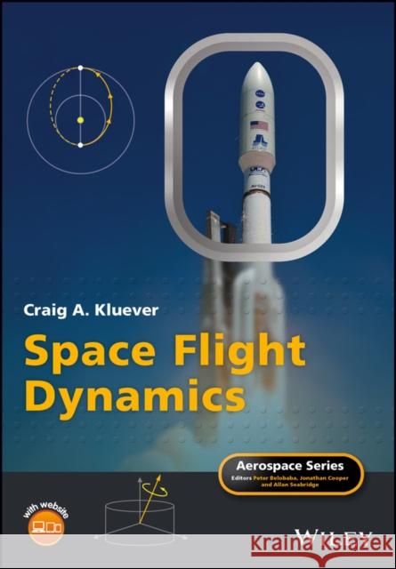 Space Flight Dynamics Craig A. Kluever 9781119157823 Wiley - książka