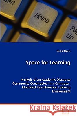 Space for Learning Susan Rogers 9783639070002 VDM Verlag - książka