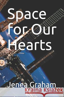 Space for Our Hearts Jenea Marie Graham 9781799241454 Independently Published - książka