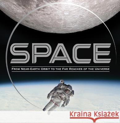 Space: From Near-Earth Orbit to the Far Reaches of the Universe Publications International Ltd 9781639380862 Publications International, Ltd. - książka