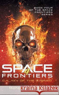 Space Frontiers: Galaxy of the Damned Michael d'Ambrosio 9781964982083 Quantum Discovery - książka