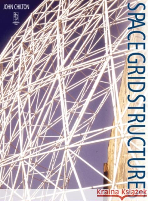 Space Grid Structures John Chilton 9780750632751 Architectural Press - książka