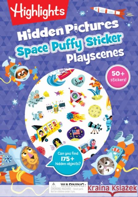 Space Hidden Pictures Puffy Sticker Playscenes Highlights 9781644726778 Highlights Press - książka