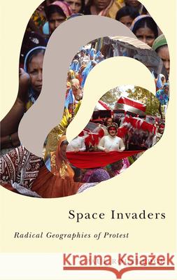 Space Invaders: Radical Geographies of Protest Paul Routledge 9780745336299 Pluto Press (UK) - książka