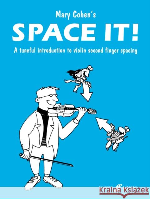 Space It! for Violin: A Tuneful Introduction to Violin Second Finger Spacing  9780571518067 FABER MUSIC LTD - książka