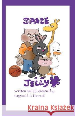 Space Jelly Reginald P. Howard 9781953364166 Infinity Books - książka