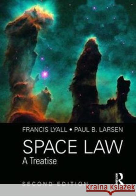 Space Law: A Treatise 2nd Edition Francis Lyall Paul B. Larsen 9781472447821 Routledge - książka