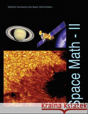 Space Math - II National Aeronautics and Administration 9781493744770 Createspace - książka