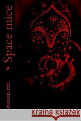 Space mice Mtt, Roman 9781516801619 Createspace - książka