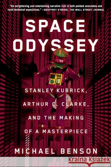 Space Odyssey: Stanley Kubrick, Arthur C. Clarke, and the Making of a Masterpiece Michael Benson 9781501163944 Simon & Schuster - książka