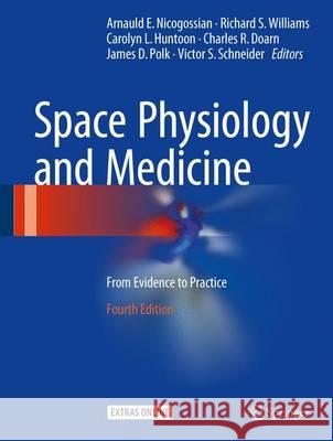 Space Physiology and Medicine: From Evidence to Practice Nicogossian, Arnauld E. 9781493966509 Springer - książka