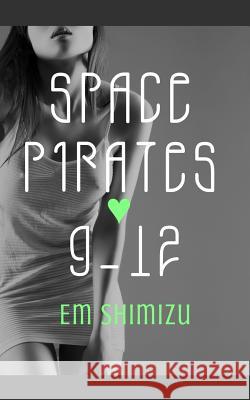 Space Pirates 9-12 Em Shimizu 9781500449124 Createspace - książka