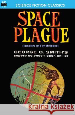 Space Plague George O. Smith 9781612870588 Armchair Fiction & Music - książka