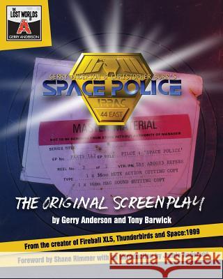 Space Police: The Original Screenplay Gerry Anderson Tony Barwick Shane Rimmer 9781494385309 Createspace - książka