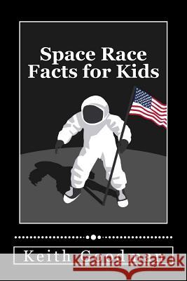 Space Race Facts for Kids: The English Reading Tree Keith Goodman 9781540443519 Createspace Independent Publishing Platform - książka