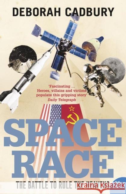 Space Race: The Battle to Rule the Heavens Deborah Cadbury 9780007209941 HarperCollins Publishers - książka