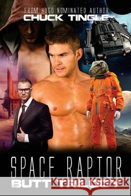 Space Raptor Butt Trilogy Chuck Tingle 9781535205429 Createspace Independent Publishing Platform - książka