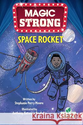 Space Rocket Stephanie Perry Moore Anthony Ketuojor Ikediuba 9781039801110 Crabtree Leaves - książka