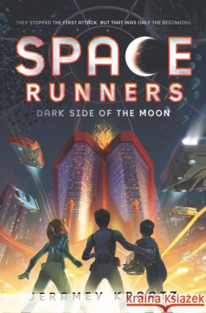 Space Runners: Dark Side of the Moon Jeramey Kraatz 9780062446008 HarperCollins - książka