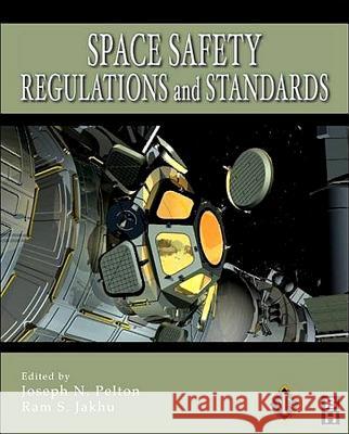 Space Safety Regulations and Standards Joseph Pelton Ram Jakhu  9780081014523 Butterworth-Heinemann Ltd - książka