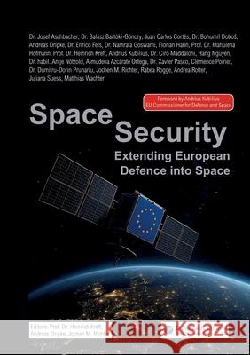 Space Security: Extending European Defence into Space Andrius Kubilius Josef Aschbacher Matthias Wachter 9783986741938 Diplomatic Council E.V. - książka